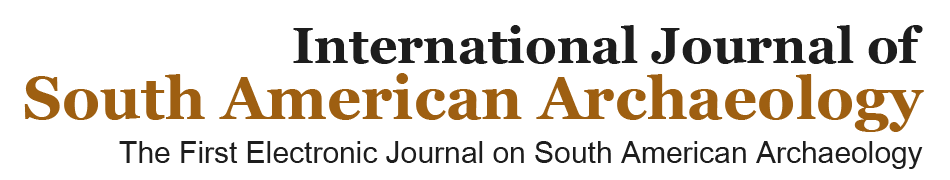 International Journal of South American Archaeology - IJSA